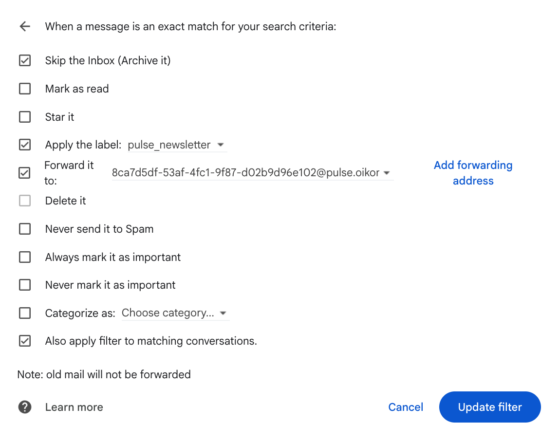Gmail filter actions with pulse_newsletter label, forwarding address, and Also apply checked